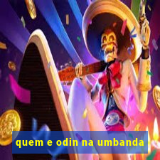 quem e odin na umbanda